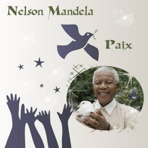 HOMME de PAIX - NELSON MANDELA