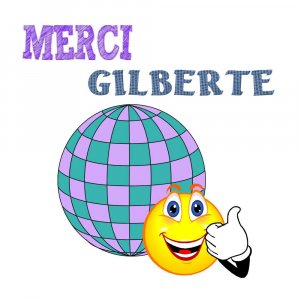 merci Gilberte !