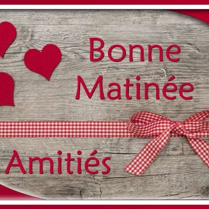 BONNE MATINEE - AMITIES