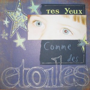 Tes yeux comme des étoiles