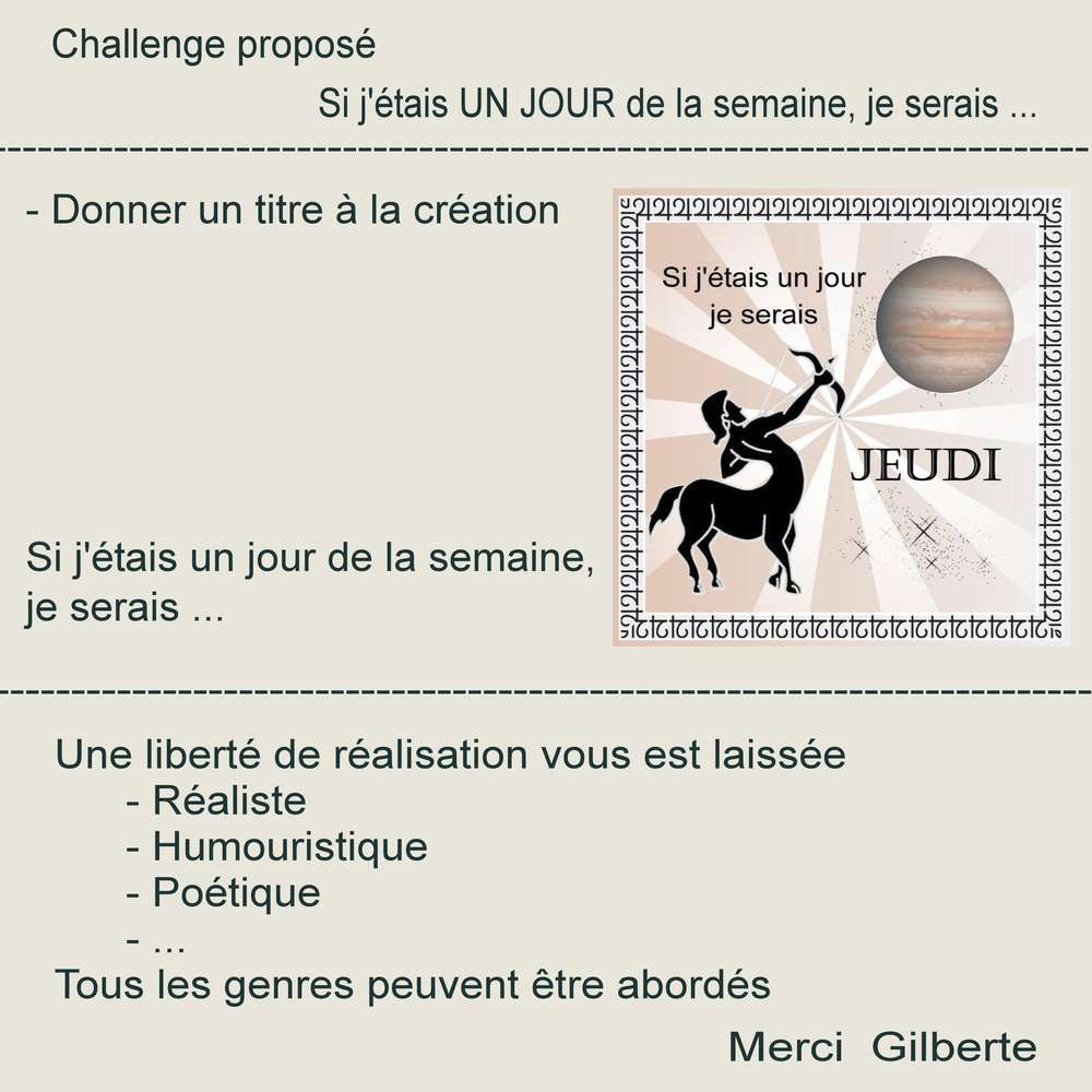 1-CHALLENGE - SI J'ETAIS UN JOUR DE LA SEMAINE, JE SERAIS ...