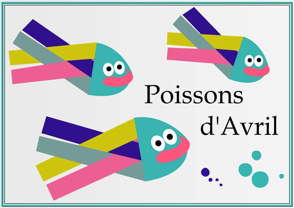 1ER AVRIL - POISSONS D'AVRIL