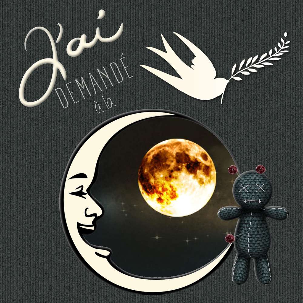 3-J'AI DEMANDE A LA LUNE