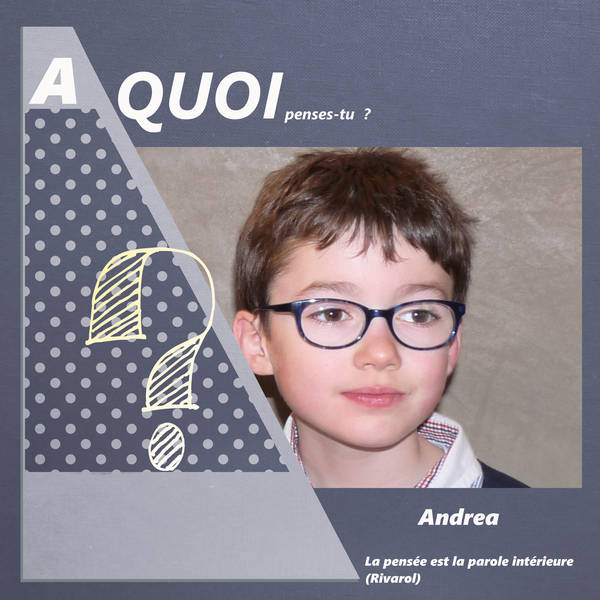 A quoi penses-tu Andréa ?