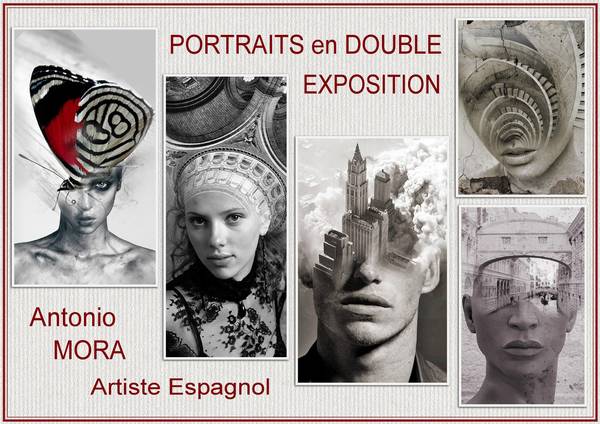 ANTONIO MORA - PORTRAITS EN DOUBLE EXPOSITION