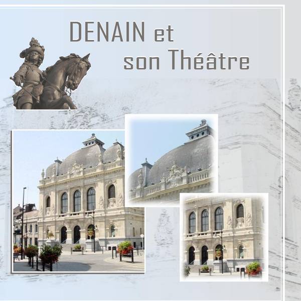 ARCHITECTURE - DENAIN ET SON THEATRE
