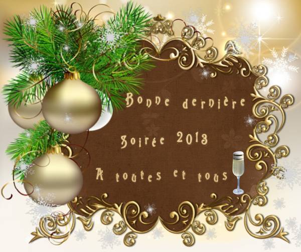 Belle fin 2013 à toutes et tous