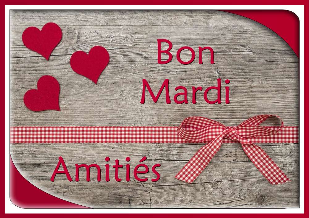 BON MARDI - AMITIES