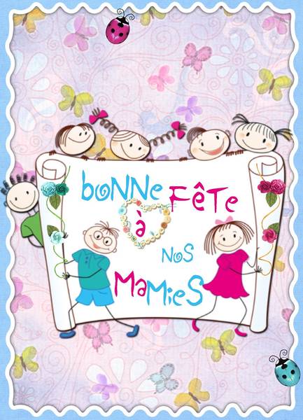 BONNE FETE A TOUTES LES MAMIES