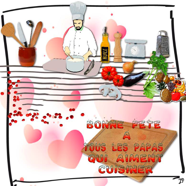 bonne fete aux papas qui aiment cuisiner .jpg