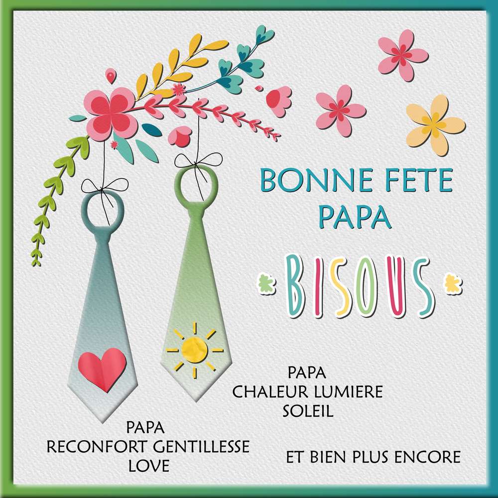 BONNE FETE PAPA