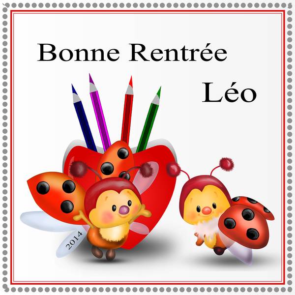 DE TOUT COEUR - BONNE RENTREE LEO