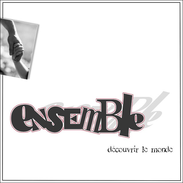 ensemble découvrir le monde...