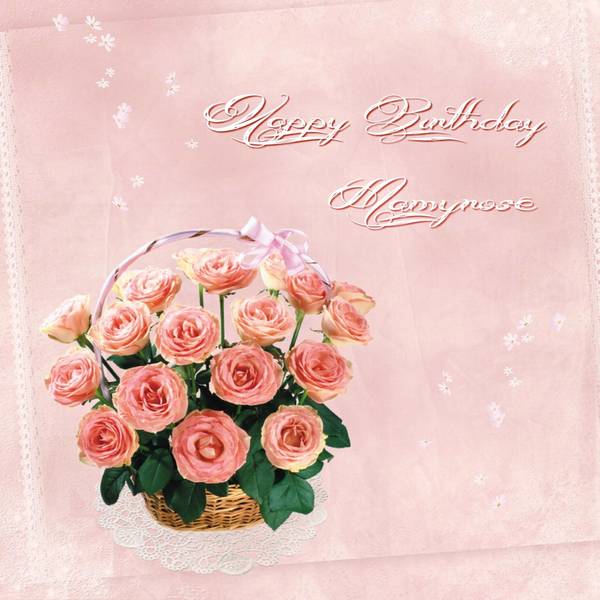 Joyeux anniversaire Mamyrose