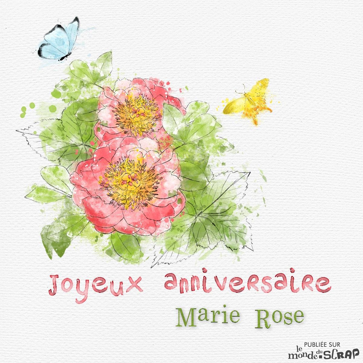 Joyeux anniversaire Marie Rose