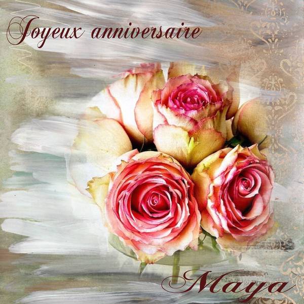 Joyeux anniversaire Maya ...