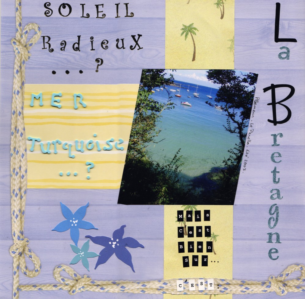 La Bretagne bien sûr!