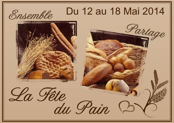 LA FETE du PAIN - Du 12 MAI au 18 MAI 2014
