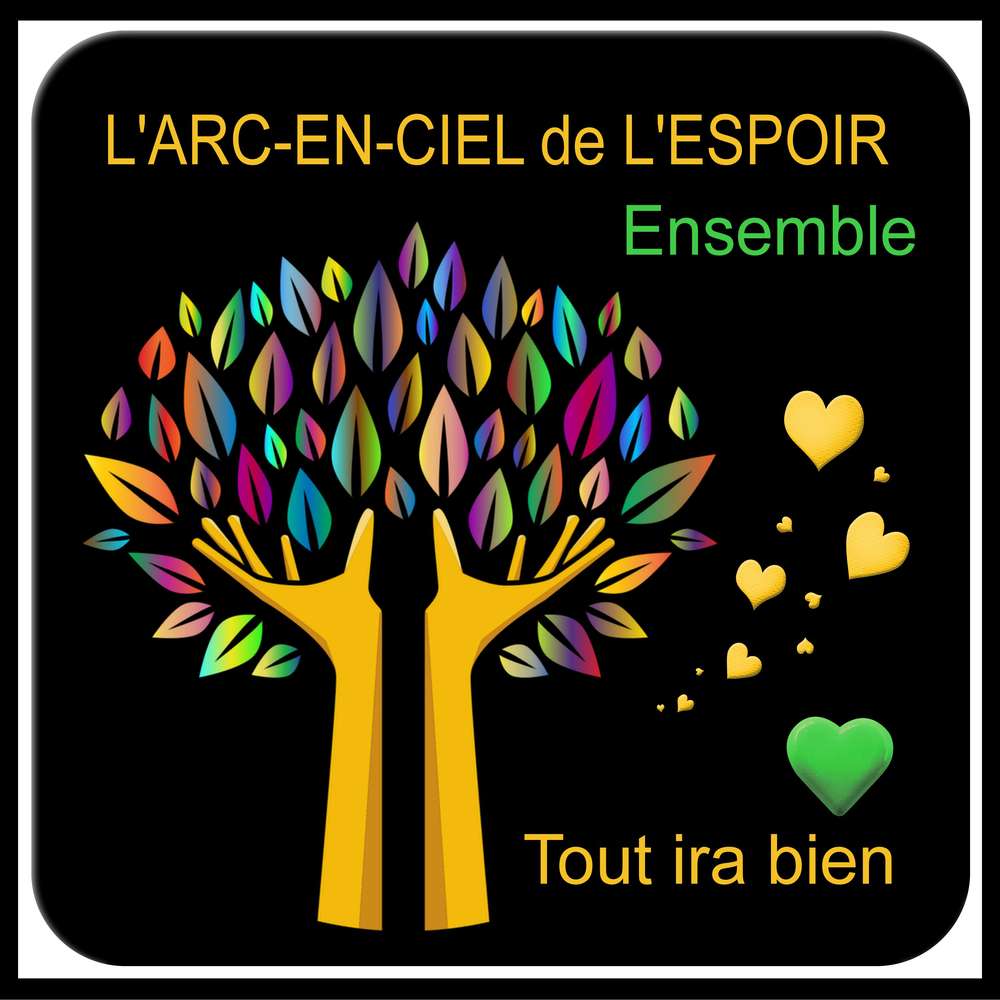 L'ARC-EN-CIEL DE L'ESPOIR