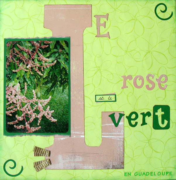 Le rose et le vert...