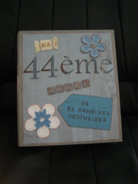 Ma 44ème année ou...