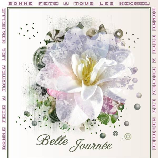 MICHEL - MICHELE - MICHELLE - BONNE FETE