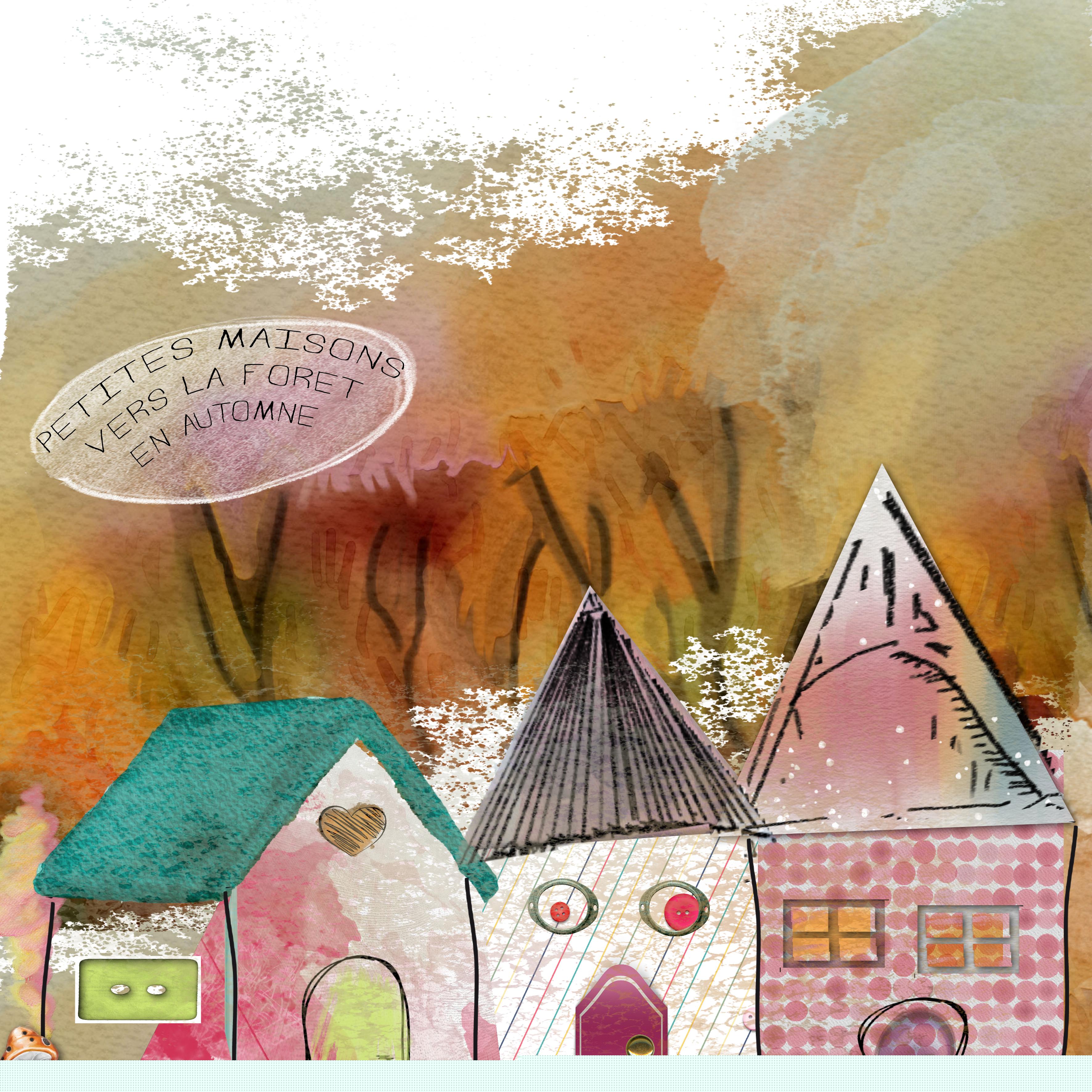 PETITES MAISONNS DANS LA FORET EN AUTOMNE  (page 1).jpg