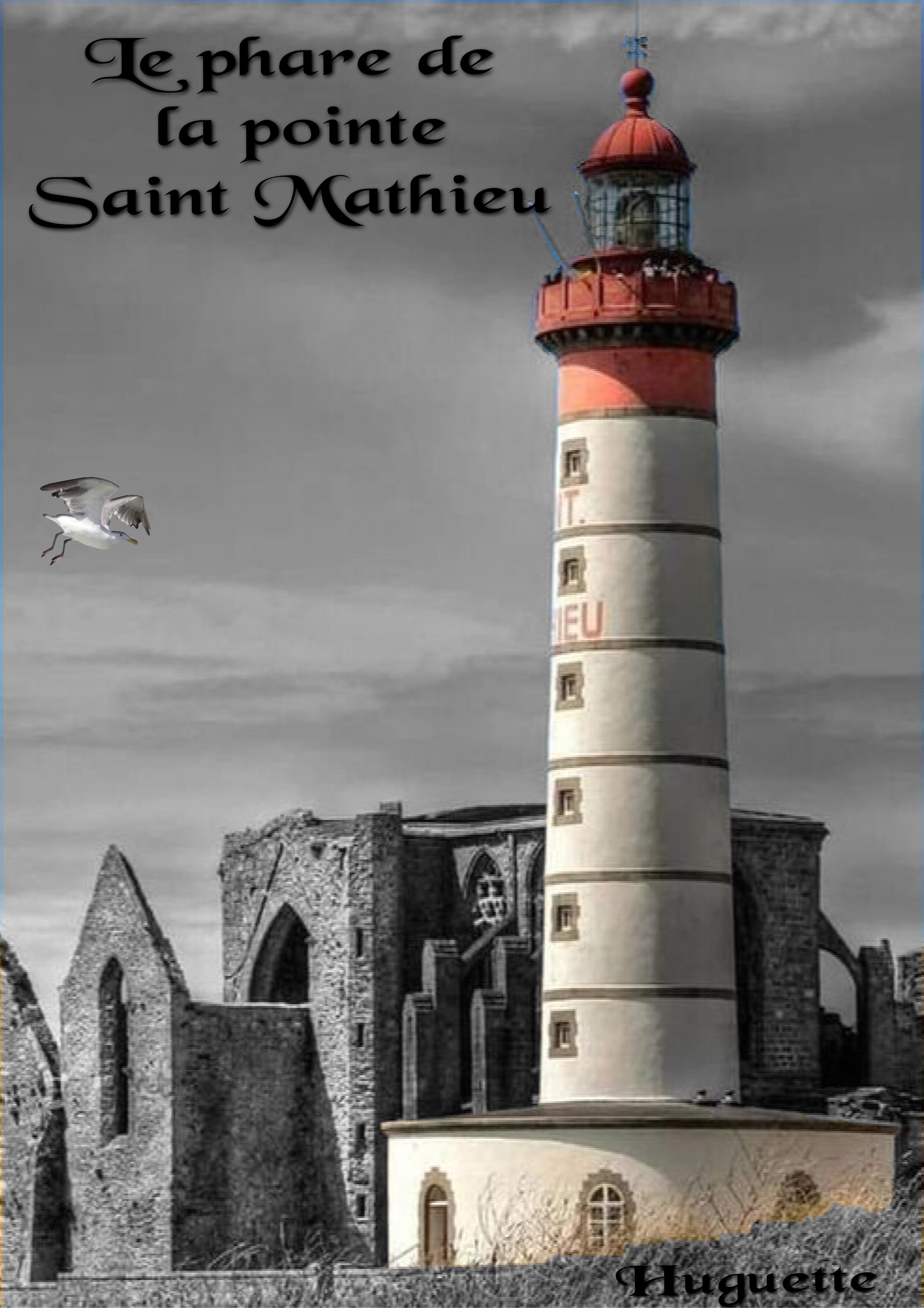 phare de la pointe Saint Mathieu  Huguette