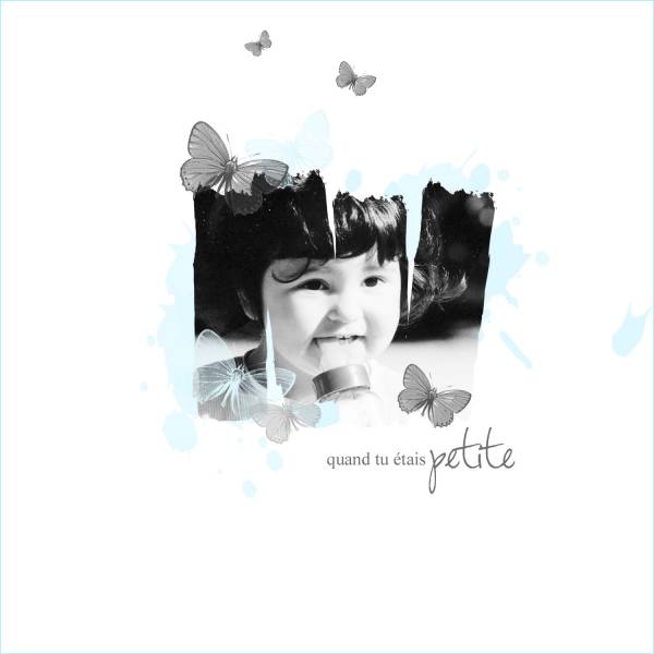 quand tu étais petite