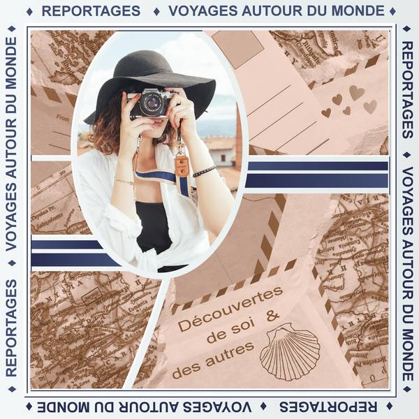 REPORTAGES-VOYAGES AUTOUR DU MONDE