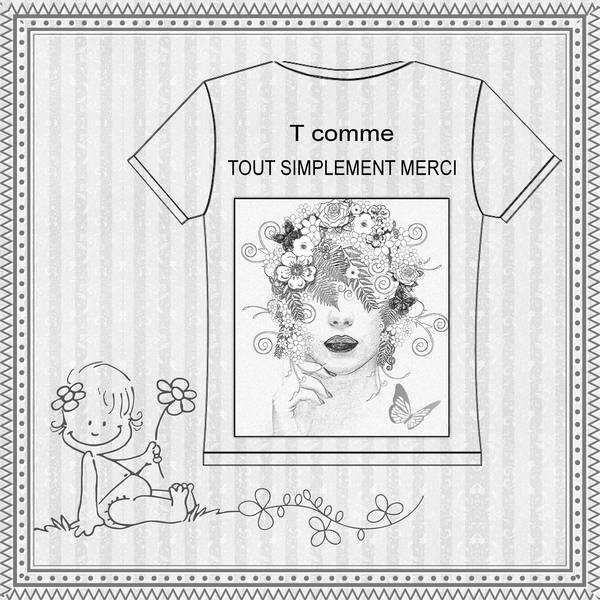 T COMME TOUT SIMPLEMENT MERCI A TOUTES ET A TOUS