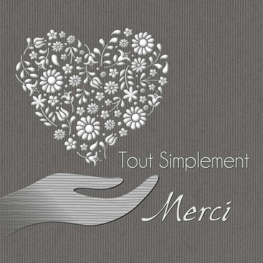 TOUT SIMPLEMENT MERCI
