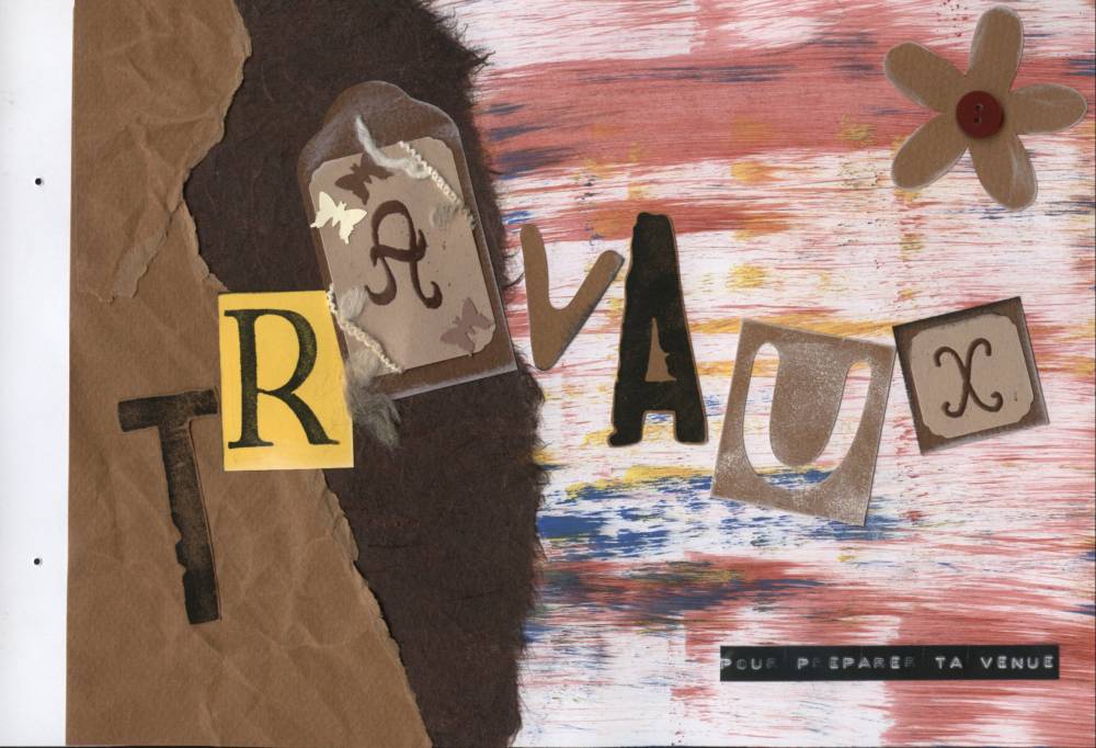 Travaux... pour préparer ta venue