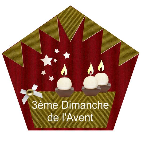 TROISIEME  DIMANCHE DE L'AVENT