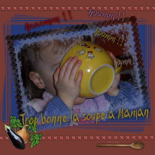 trop bonne la soupe à maman