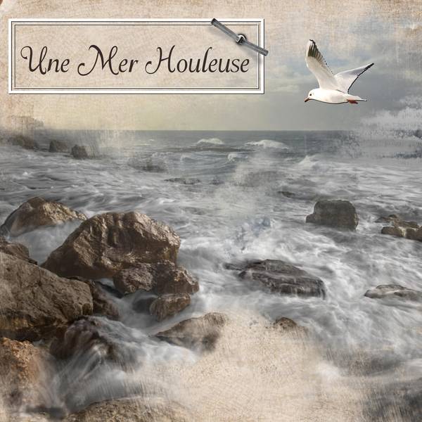 UNE MER HOULEUSE