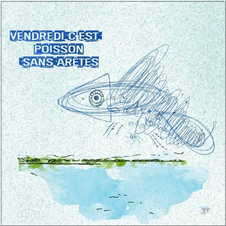 vendredi c est poisson sans arêtes.jpg