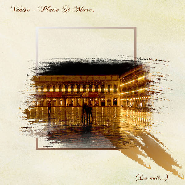 Venise : Place St Marc - la nuit...