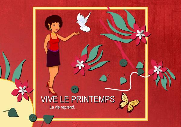 VIVE LE PRINTEMPS - LA VIE REPREND