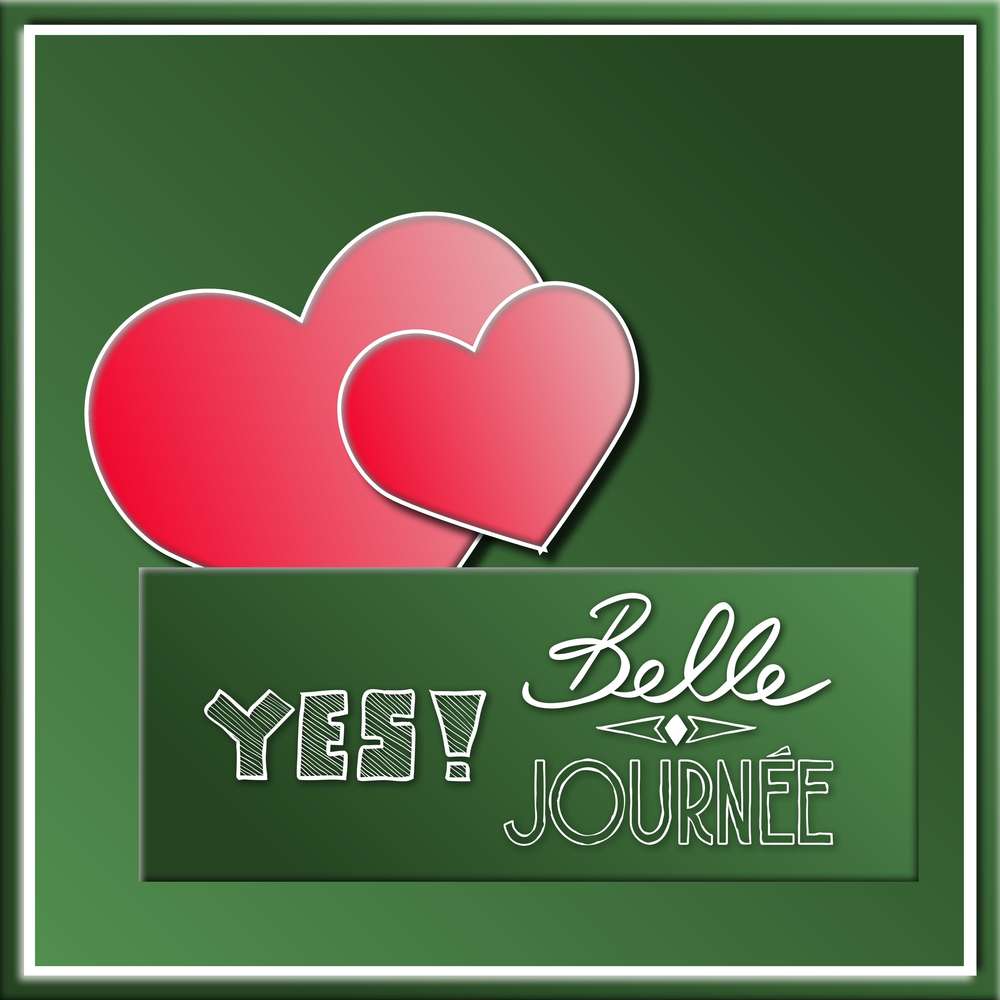 YES BELLE JOURNEE